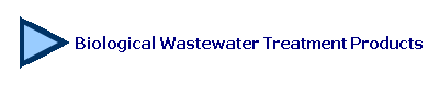 Biological Wastewater Treatment Products